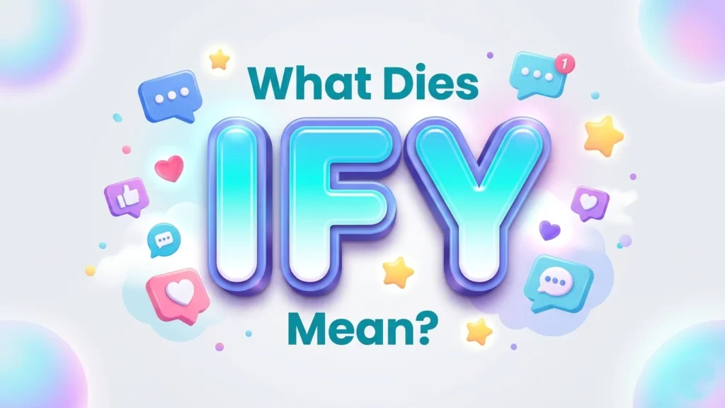 what dies ify mean