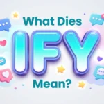 what dies ify mean