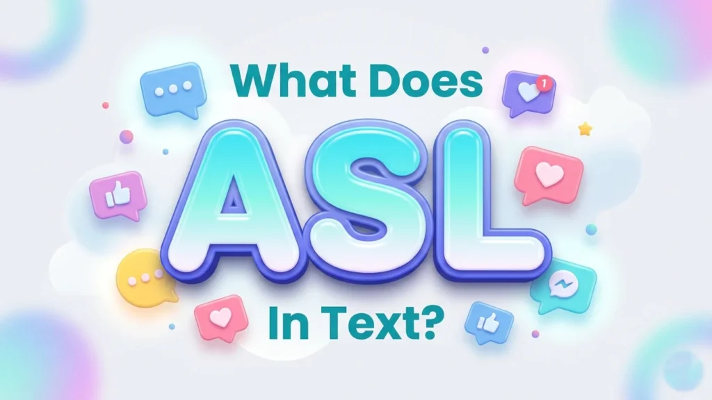 what does asl in text