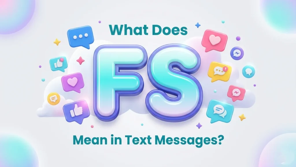 what does fs mean in text messages