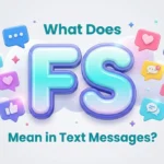 what does fs mean in text messages