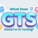 what does gts stand for in texting