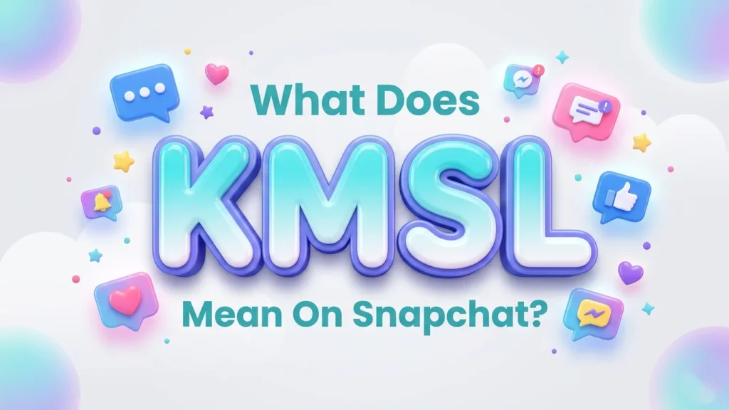 what does kmsl mean on snapchat