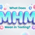what does mhm mean in texting