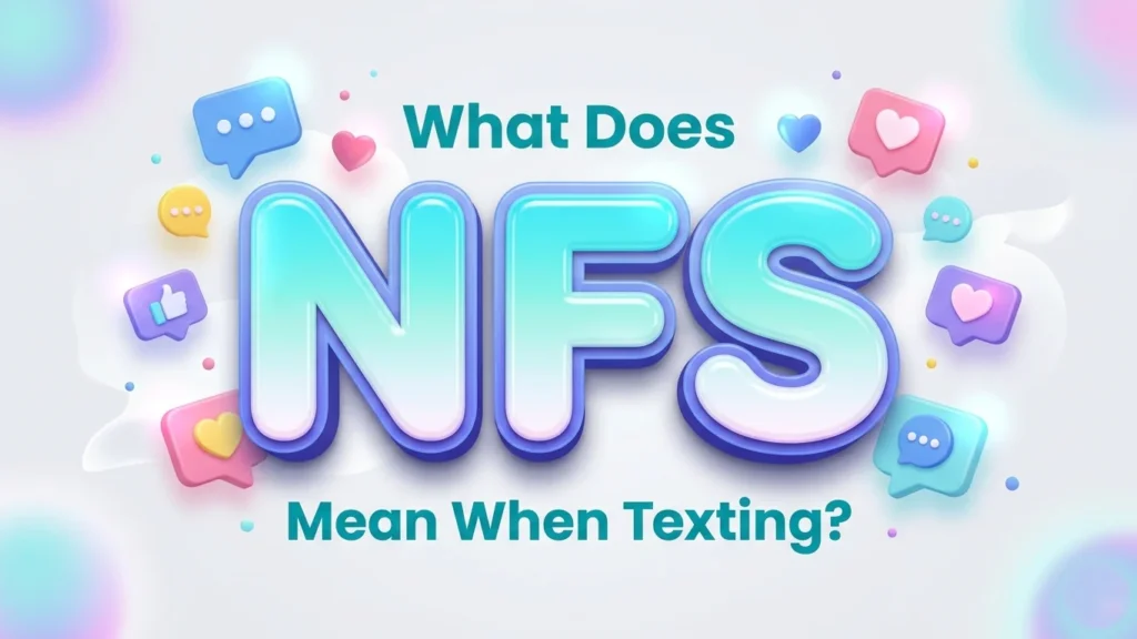 what does nfs mean when texting