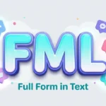 fml full form in text