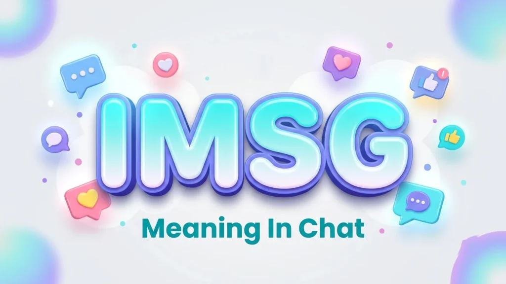 IMsg Meaning in Chat: Definition, Examples & Usage Guide