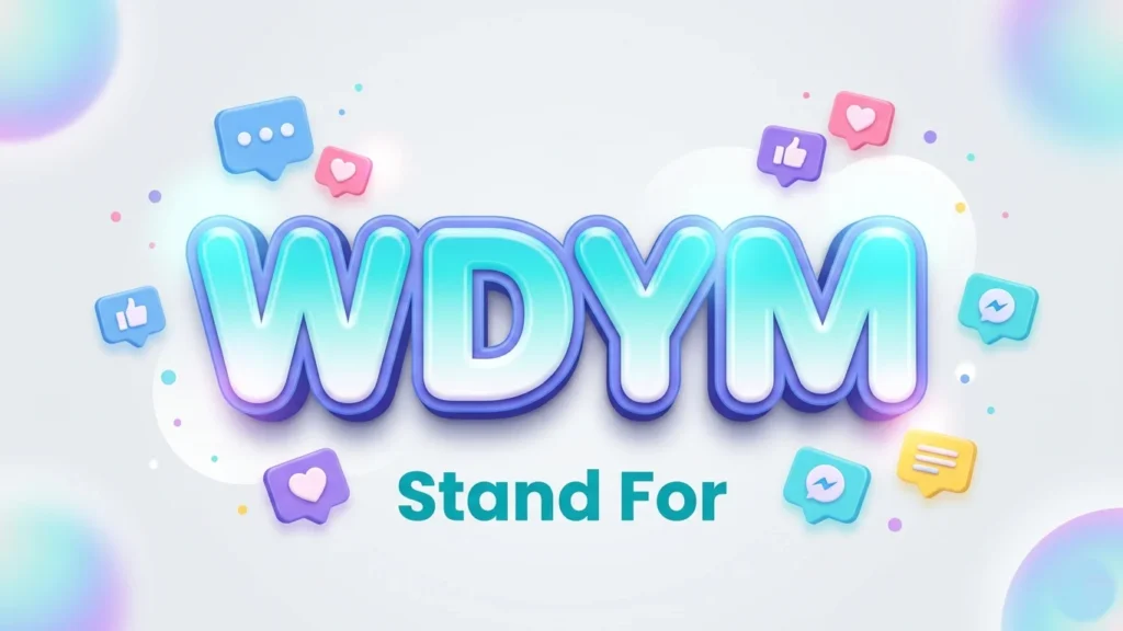wdym stand for