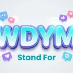 WDYM Stand For: Meaning, Examples & Complete Guide
