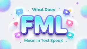 what does fml mean in text speak
