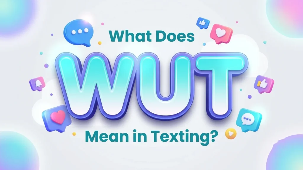 what does wut mean in texting