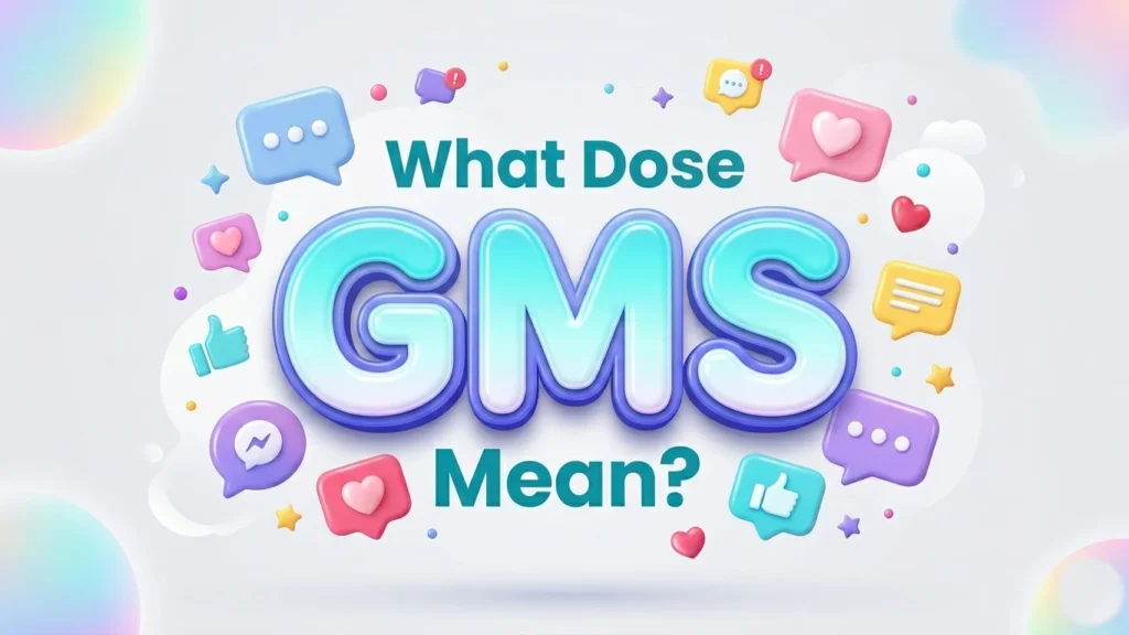what dose gms mean