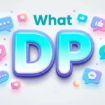 What DP Means in Chat and Social Media Explained