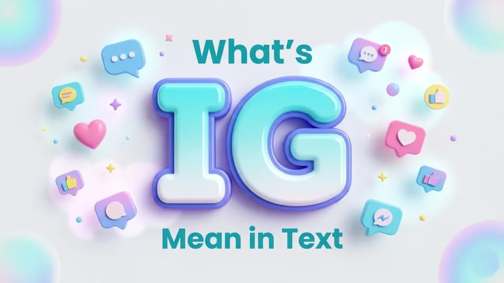 what's ig mean in text